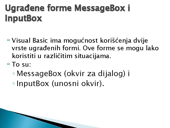 Input Box i naredba IF Ugraene forme Message image.