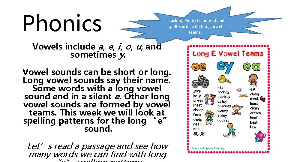 Phonics Teaching Point: I can read and spell words with long vowel teams. Vowels