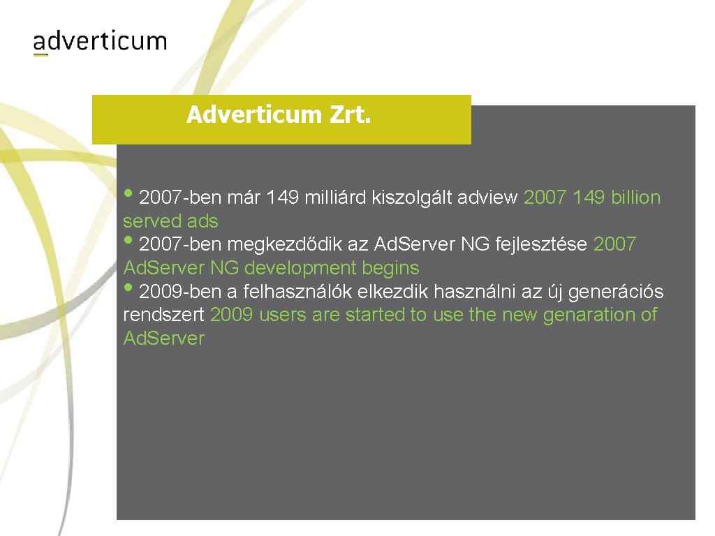 Adverticum Zrt. • 2007 -ben már 149 milliárd kiszolgált adview 2007 149 billion served