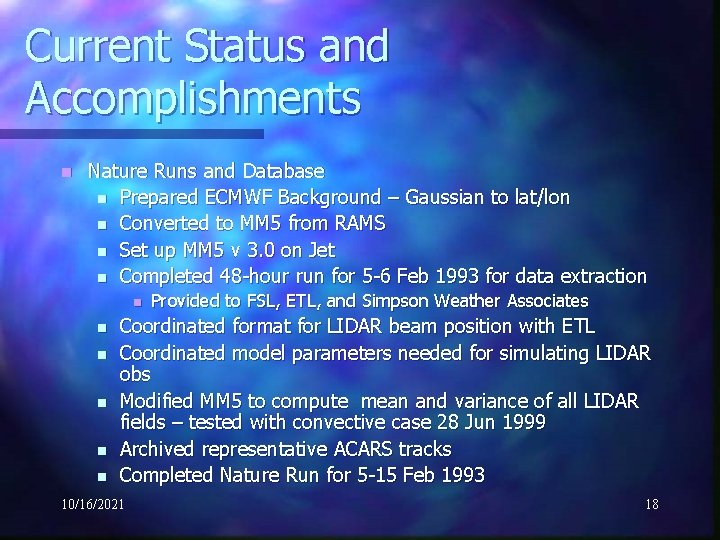 Current Status and Accomplishments n Nature Runs and Database n Prepared ECMWF Background –