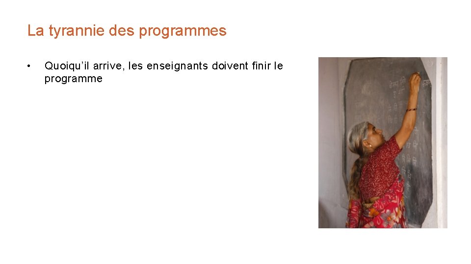 La tyrannie des programmes • Quoiqu’il arrive, les enseignants doivent finir le programme •