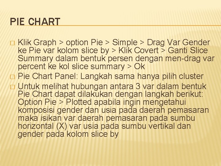 PIE CHART Klik Graph > option Pie > Simple > Drag Var Gender ke