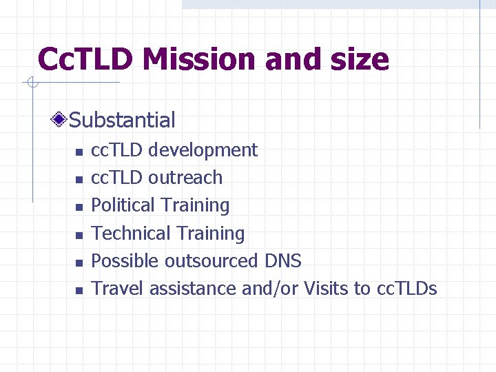 Cc. TLD Mission and size Substantial n n n cc. TLD development cc. TLD
