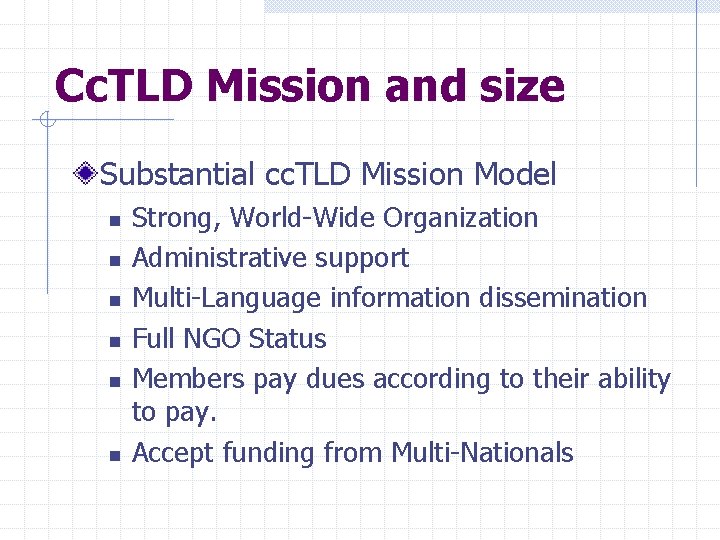 Cc. TLD Mission and size Substantial cc. TLD Mission Model n n n Strong,