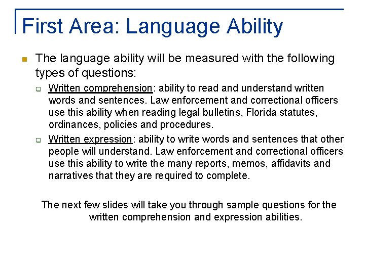 First Area: Language Ability n The language ability will be measured with the following