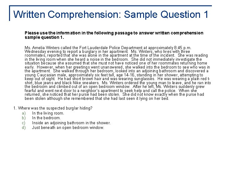 Written Comprehension: Sample Question 1 Please use the information in the following passage to