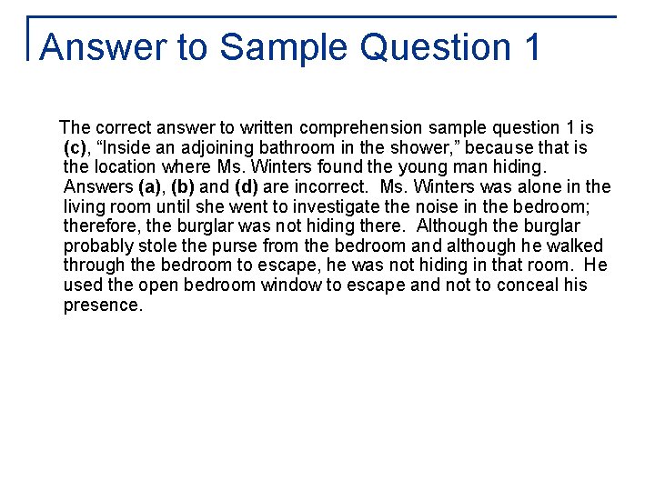 Answer to Sample Question 1 The correct answer to written comprehension sample question 1