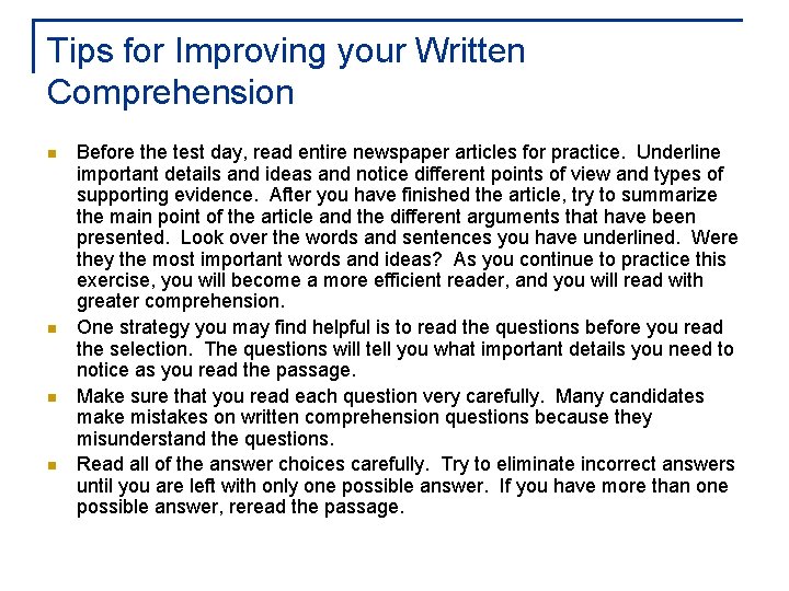 Tips for Improving your Written Comprehension n n Before the test day, read entire
