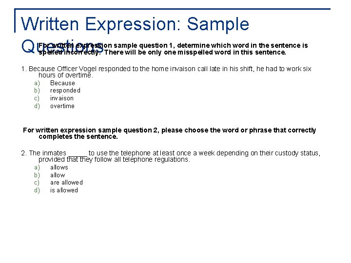 Written Expression: Sample Questions For written expression sample question 1, determine which word in