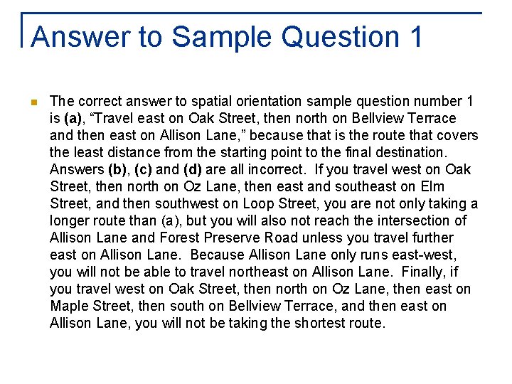 Answer to Sample Question 1 n The correct answer to spatial orientation sample question