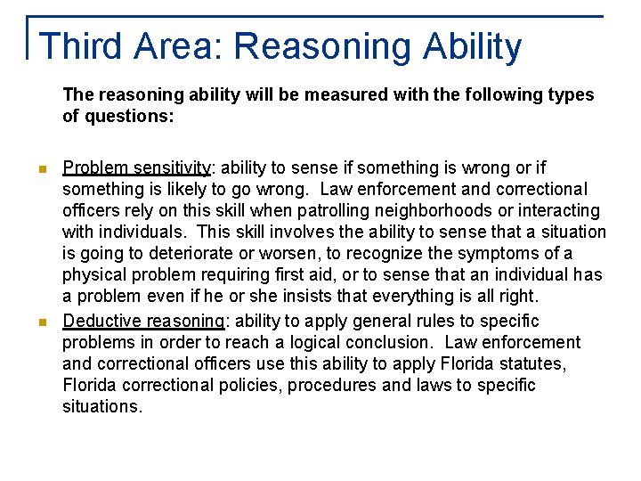 Third Area: Reasoning Ability The reasoning ability will be measured with the following types