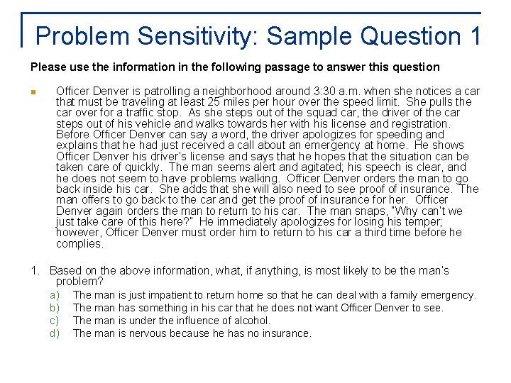 Problem Sensitivity: Sample Question 1 Please use the information in the following passage to