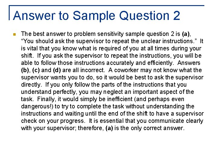 Answer to Sample Question 2 n The best answer to problem sensitivity sample question