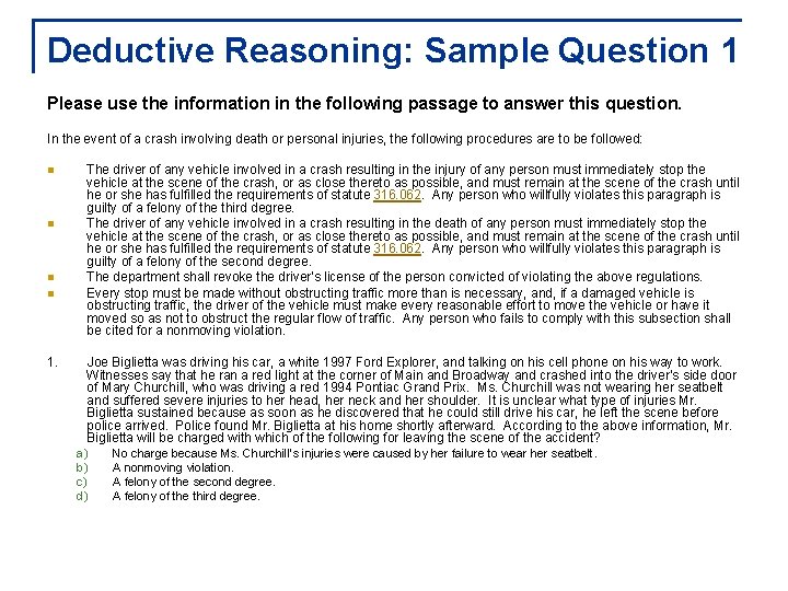 Deductive Reasoning: Sample Question 1 Please use the information in the following passage to