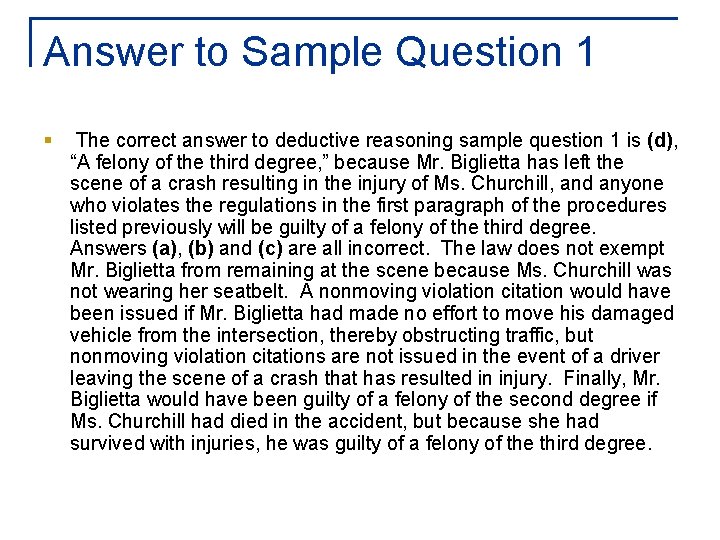 Answer to Sample Question 1 § The correct answer to deductive reasoning sample question