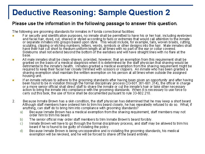 Deductive Reasoning: Sample Question 2 Please use the information in the following passage to