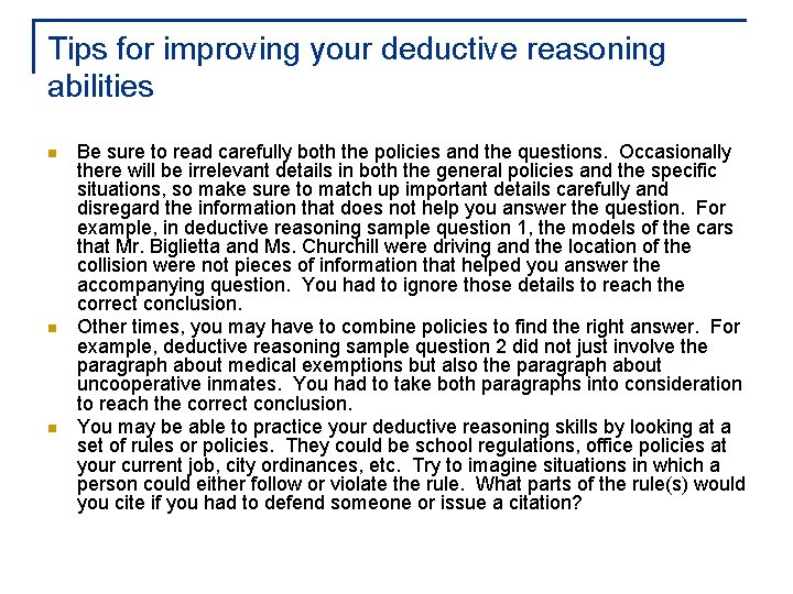 Tips for improving your deductive reasoning abilities n n n Be sure to read