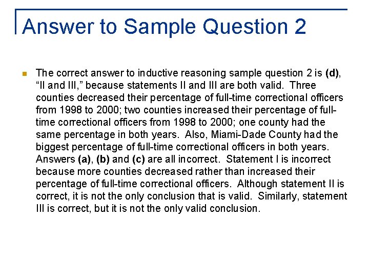 Answer to Sample Question 2 n The correct answer to inductive reasoning sample question
