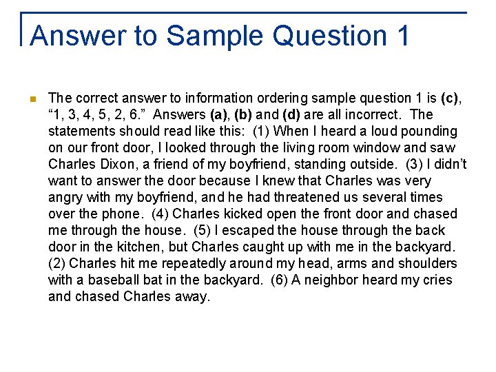 Answer to Sample Question 1 n The correct answer to information ordering sample question