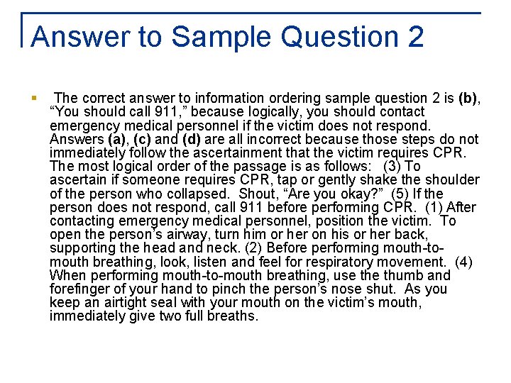 Answer to Sample Question 2 § The correct answer to information ordering sample question