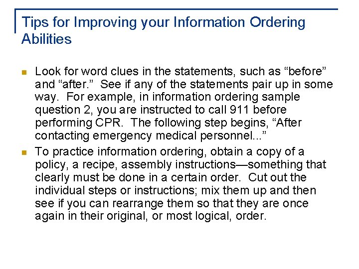 Tips for Improving your Information Ordering Abilities n n Look for word clues in