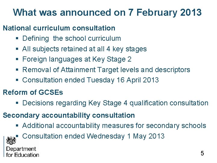 What was announced on 7 February 2013 National curriculum consultation § Defining the school