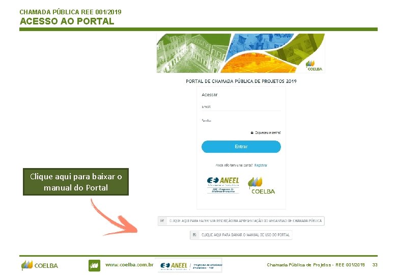 CHAMADA PÚBLICA REE 001/2019 ACESSO AO PORTAL Clique aqui para baixar o manual do