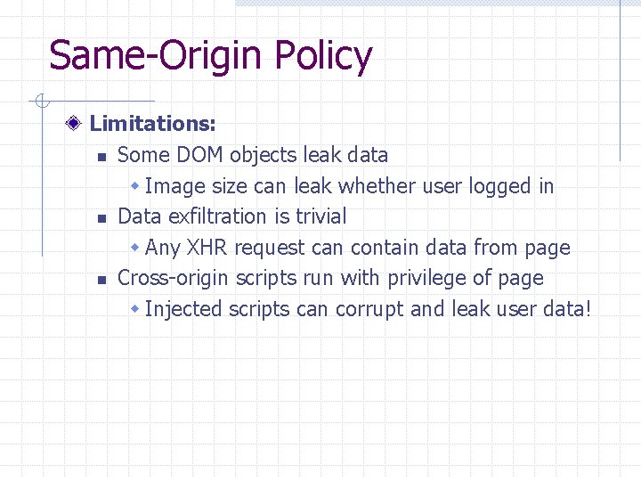 Same-Origin Policy Limitations: n Some DOM objects leak data w Image size can leak