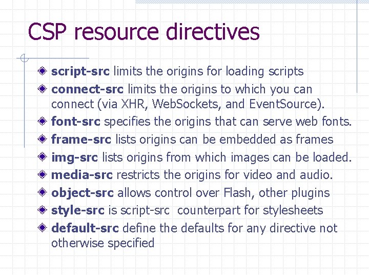 CSP resource directives script-src limits the origins for loading scripts connect-src limits the origins