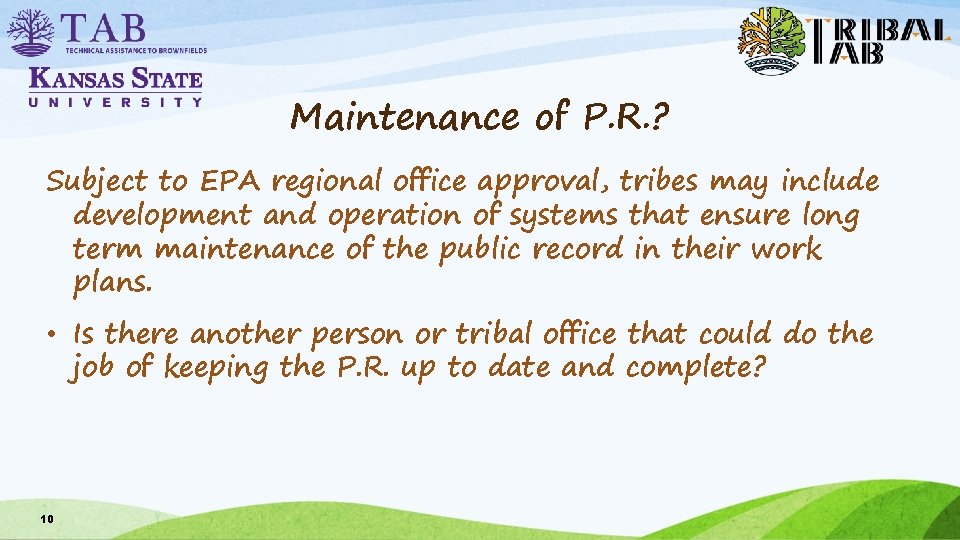 Maintenance of P. R. ? Subject to EPA regional office approval, tribes may include