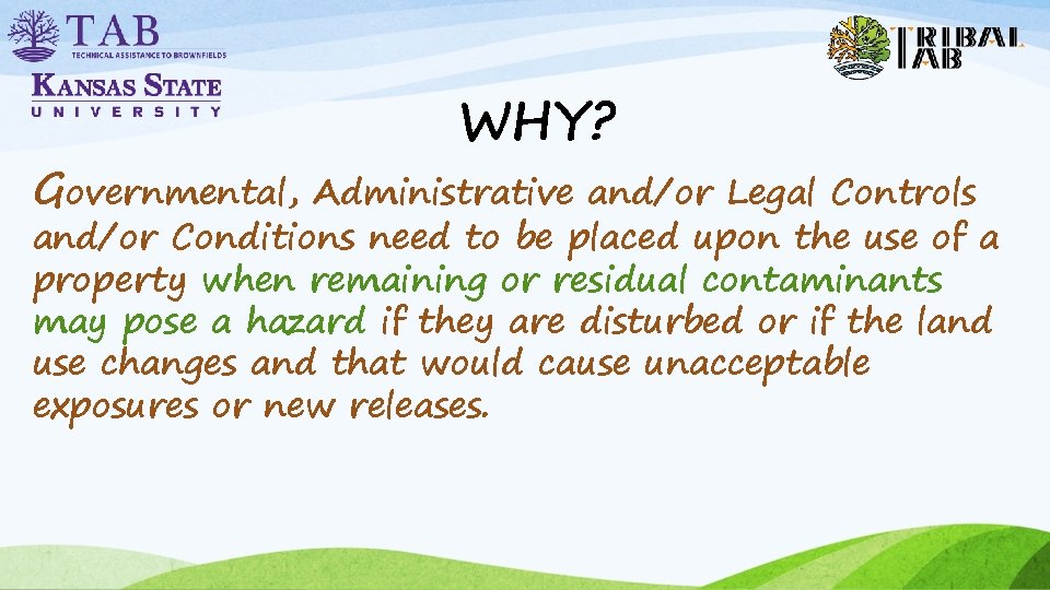 Governmental, WHY? Administrative and/or Legal Controls and/or Conditions need to be placed upon the