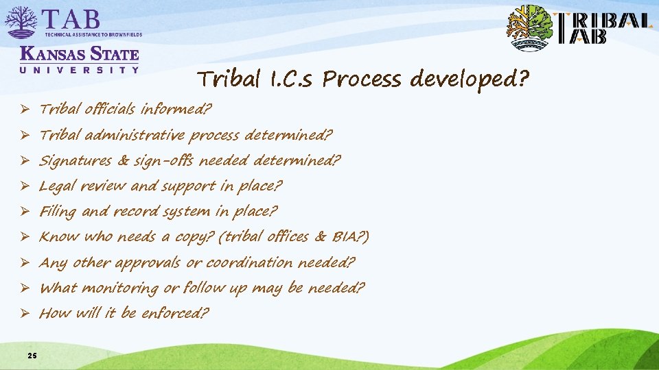 Tribal I. C. s Process developed? Ø Tribal officials informed? Ø Tribal administrative process