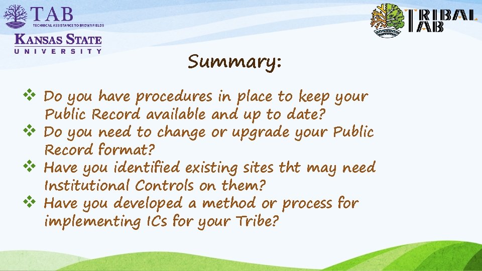 Summary: v v Do you have procedures in place to keep your Public Record