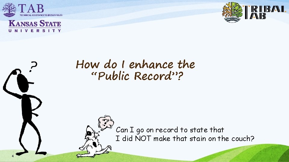 How do I enhance the “Public Record”? Can I go on record to state