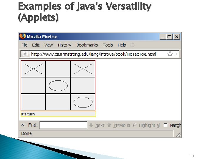 Examples of Java’s Versatility (Applets) 19 Examples of Java’s Versatility (Applets) 19