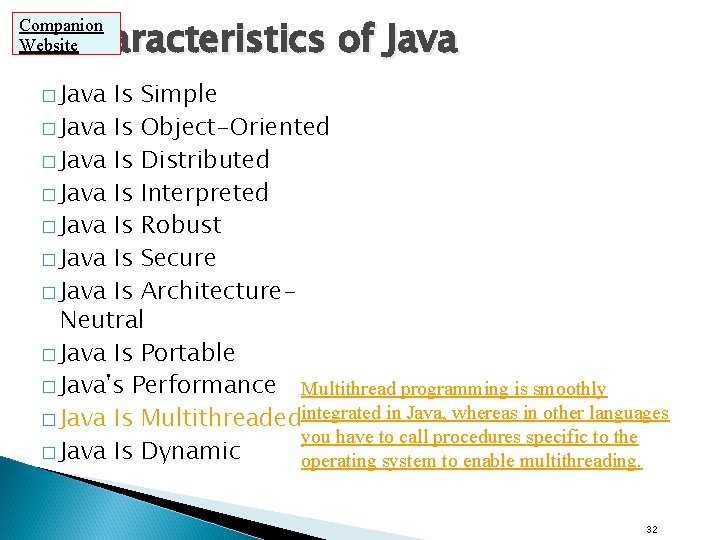 Characteristics of Java Companion Website � Java Is Simple � Java Is Object-Oriented � Characteristics of Java Companion Website � Java Is Simple � Java Is Object-Oriented �