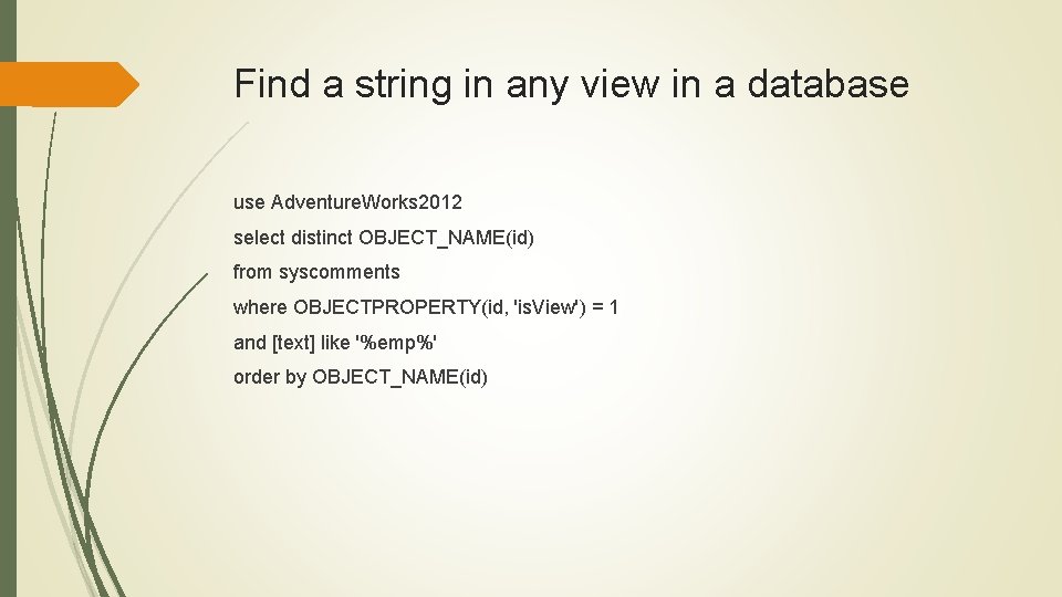 Find a string in any view in a database use Adventure. Works 2012 select