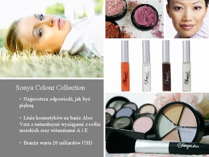 Sonya Colour Collection • Najprostsza odpowiedź, jak być piękną • Linia kosmetyków na bazie