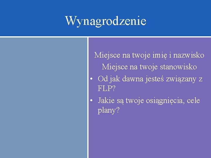 Wynagrodzenie Miejsce na twoje imię i nazwisko Miejsce na twoje stanowisko • Od jak