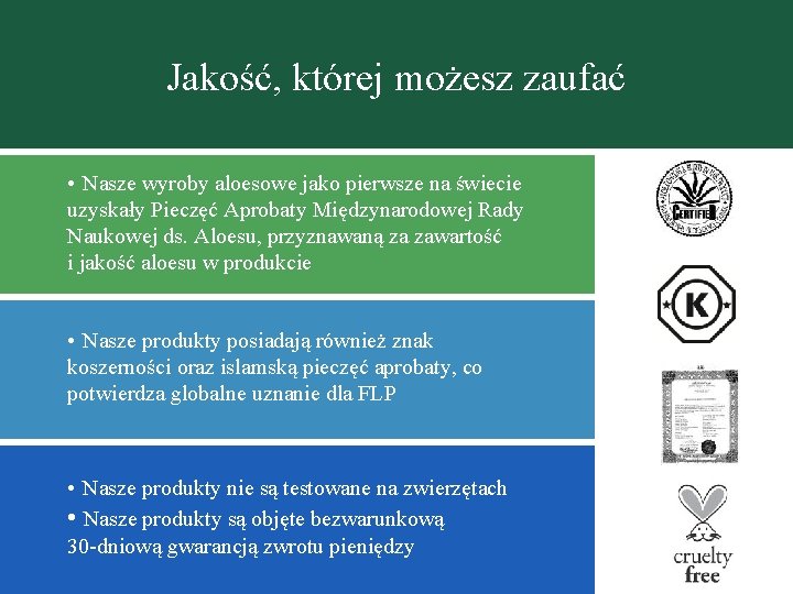 Jakość, której możesz zaufać • Nasze wyroby aloesowe jako pierwsze na świecie uzyskały Pieczęć