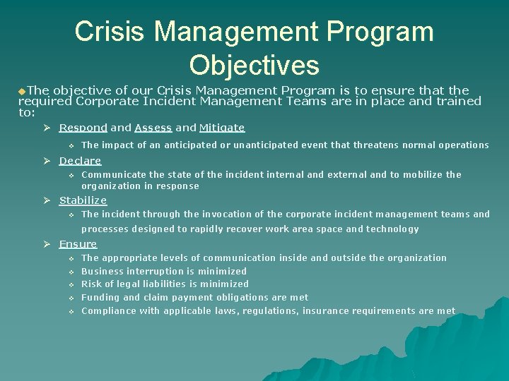 Crisis Management Program Objectives u. The objective of our Crisis Management Program is to