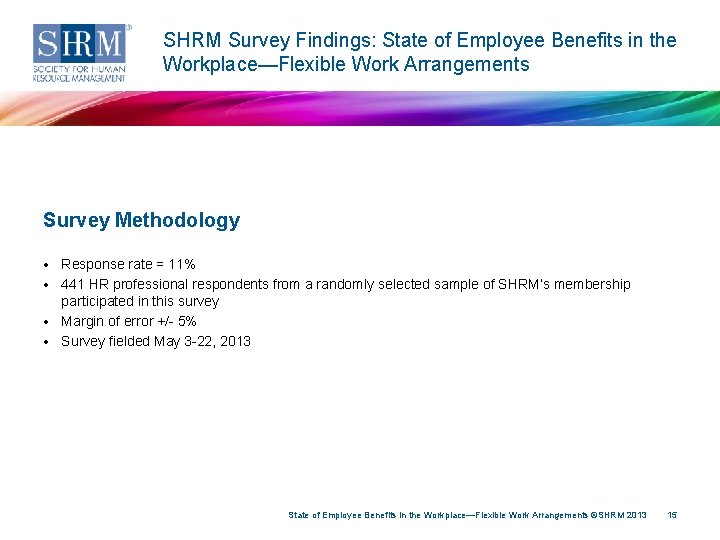 SHRM Survey Findings: State of Employee Benefits in the Workplace—Flexible Work Arrangements Survey Methodology