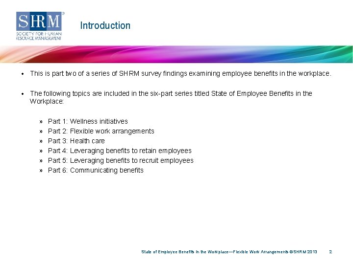 Introduction • This is part two of a series of SHRM survey findings examining