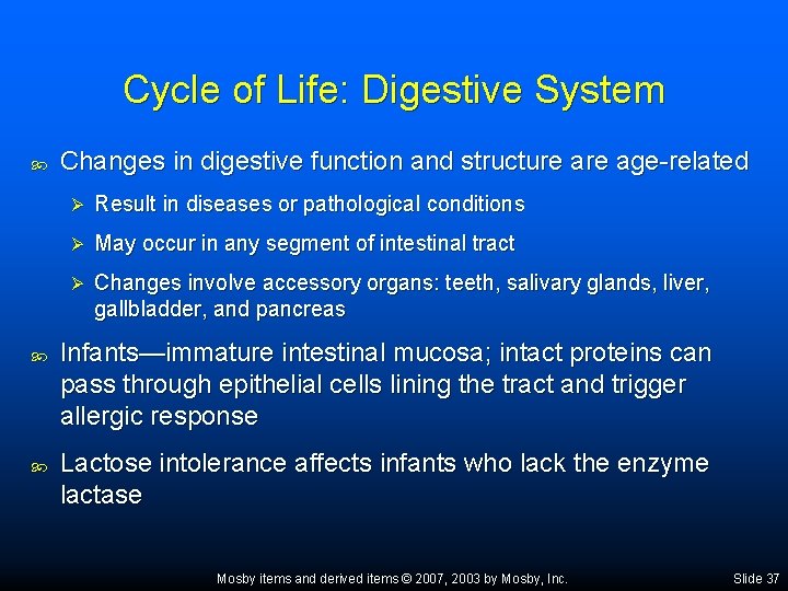 Cycle of Life: Digestive System Changes in digestive function and structure age-related Ø Result