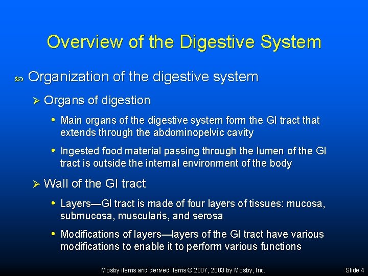 Overview of the Digestive System Organization of the digestive system Ø Organs of digestion
