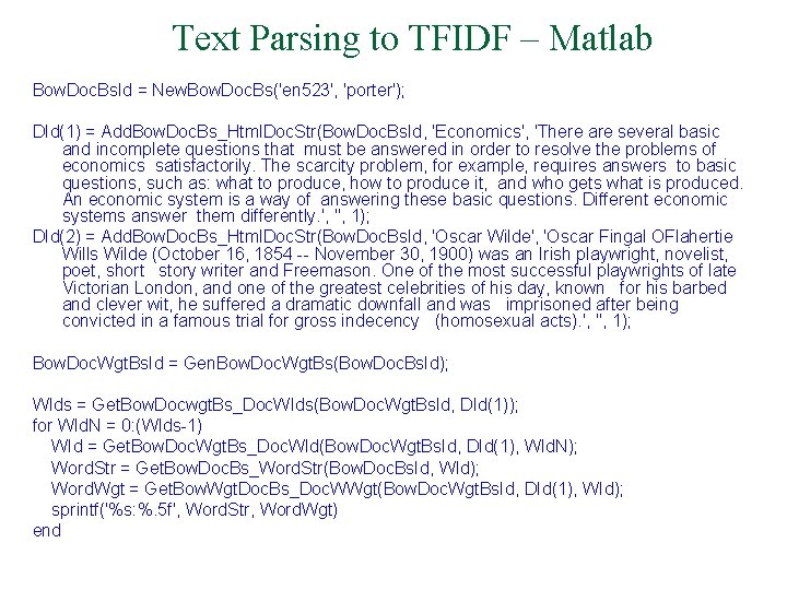 Text Parsing to TFIDF – Matlab Bow. Doc. Bs. Id = New. Bow. Doc.