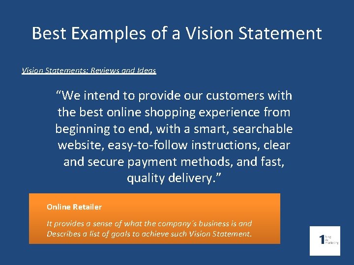 Best Examples of a Vision Statements: Reviews and Ideas “We intend to provide our