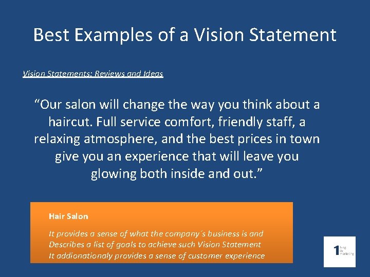 Best Examples of a Vision Statements: Reviews and Ideas “Our salon will change the