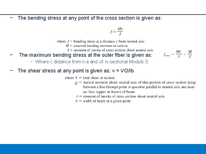 − The bending stress at any point of the cross section is given as:
